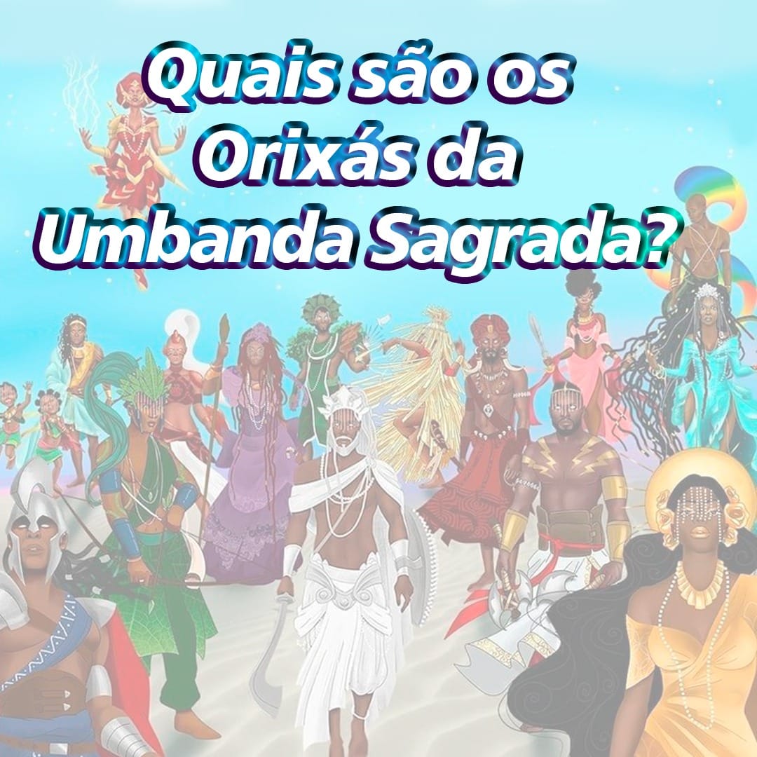 Quais são os Orixás da Umbanda Sagrada?